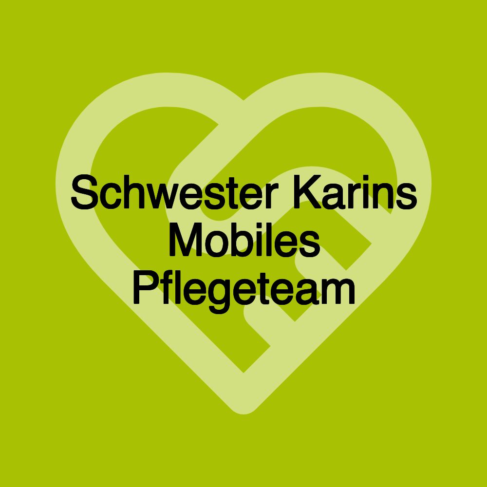 Schwester Karins Mobiles Pflegeteam