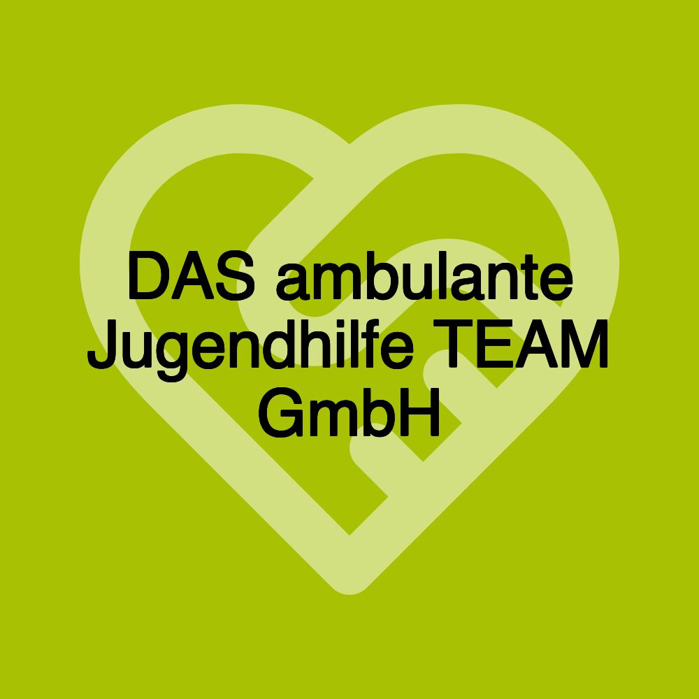 DAS ambulante Jugendhilfe TEAM GmbH