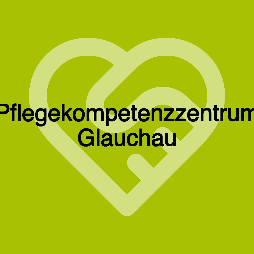 Pflegekompetenzzentrum Glauchau