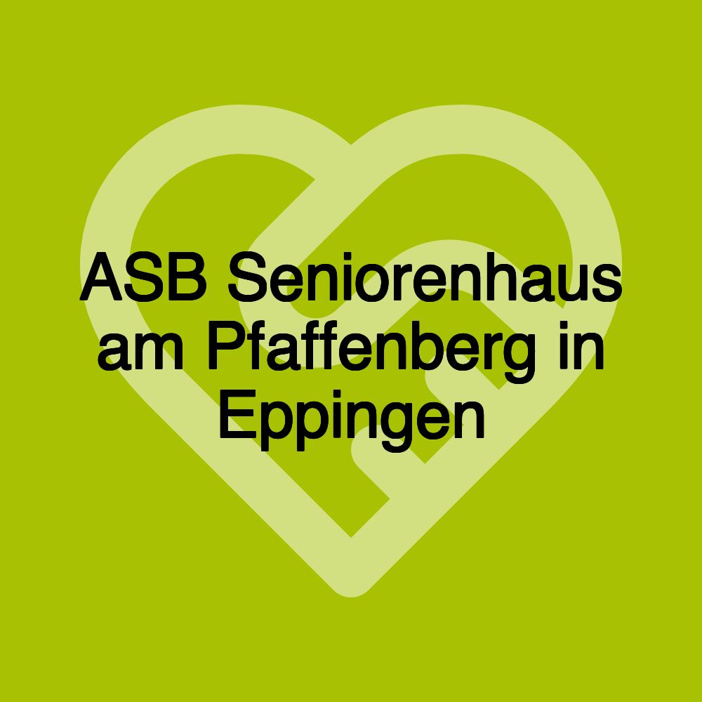 ASB Seniorenhaus am Pfaffenberg in Eppingen