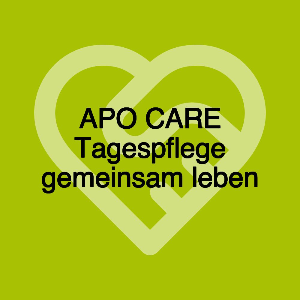 APO CARE Tagespflege gemeinsam leben