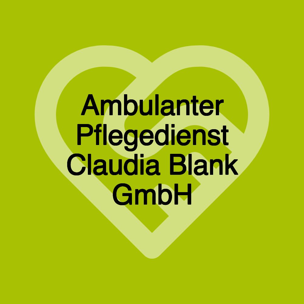 Ambulanter Pflegedienst Claudia Blank GmbH