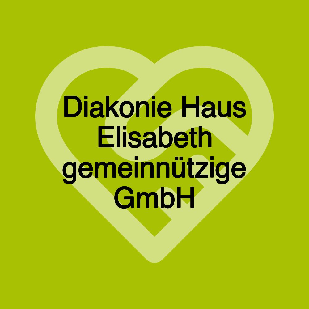 Diakonie Haus Elisabeth gemeinnützige GmbH