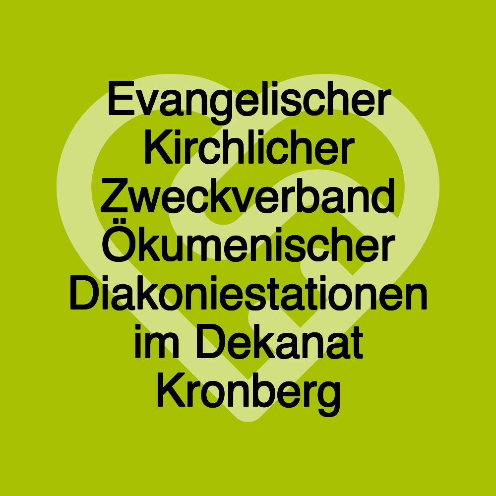 Evangelischer Kirchlicher Zweckverband Ökumenischer Diakoniestationen im Dekanat Kronberg