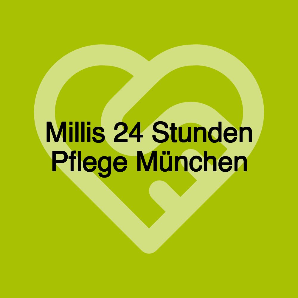 Millis 24 Stunden Pflege München