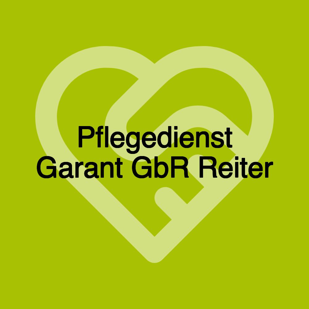 Pflegedienst Garant GbR Reiter