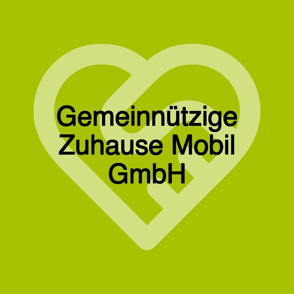 Gemeinnützige Zuhause Mobil GmbH