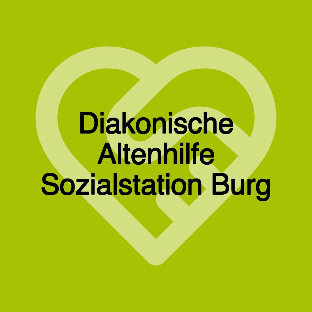 Diakonische Altenhilfe Sozialstation Burg