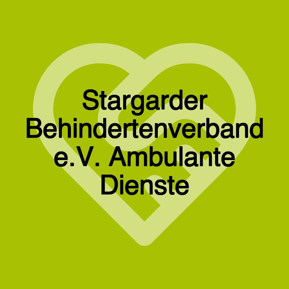 Stargarder Behindertenverband e.V. Ambulante Dienste