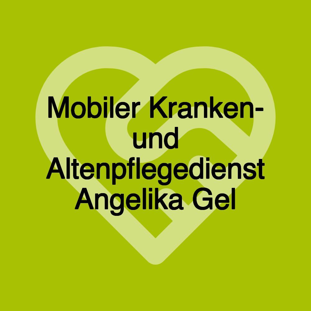 Mobiler Kranken- und Altenpflegedienst Angelika Gel