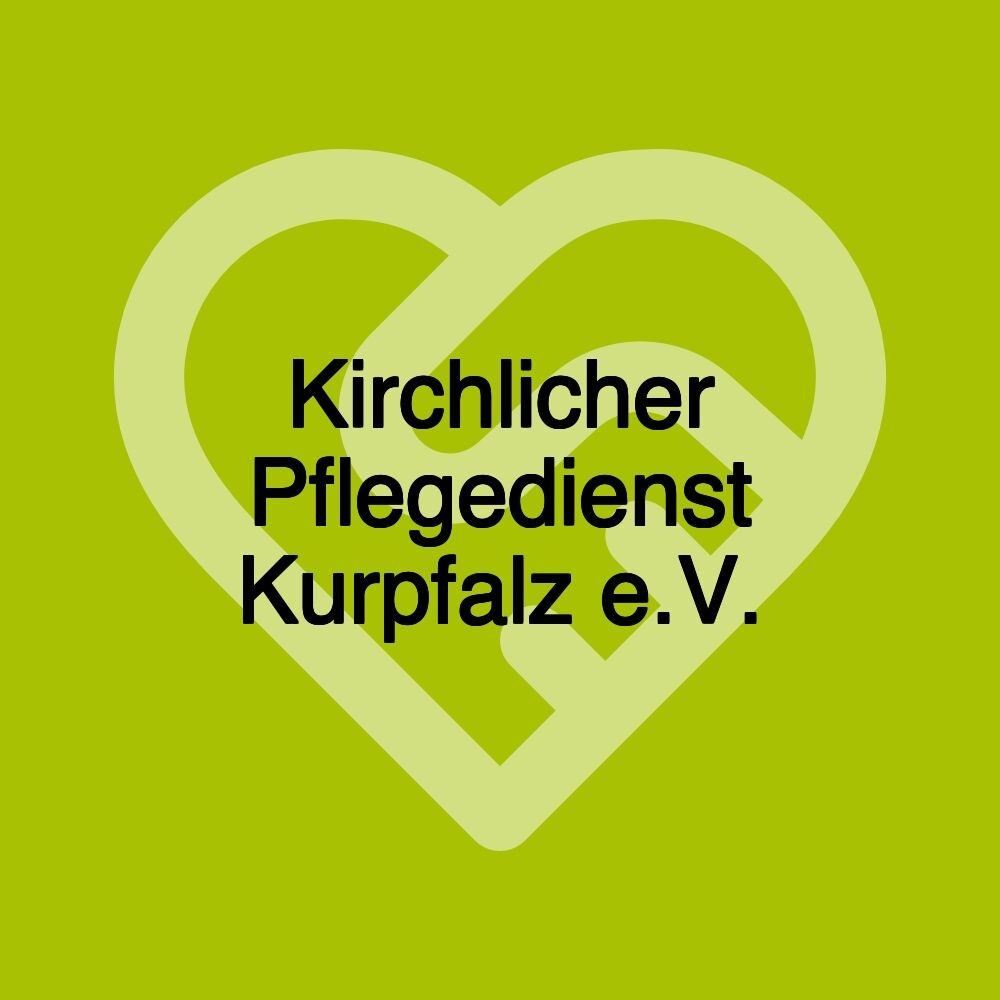 Kirchlicher Pflegedienst Kurpfalz e.V.