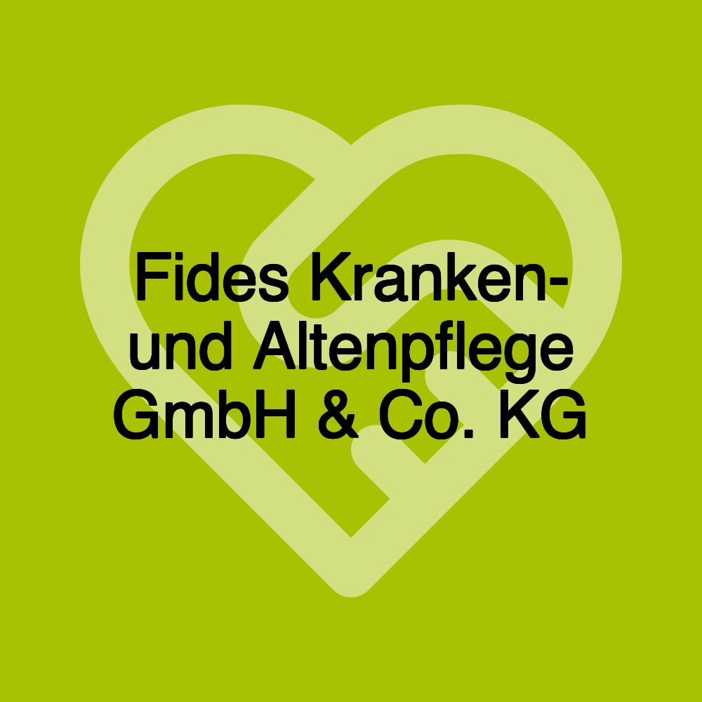 Fides Kranken- und Altenpflege GmbH & Co. KG