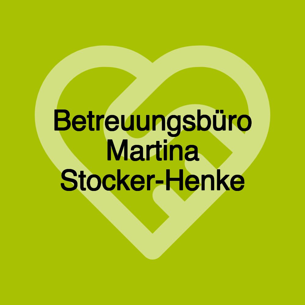 Betreuungsbüro Martina Stocker-Henke