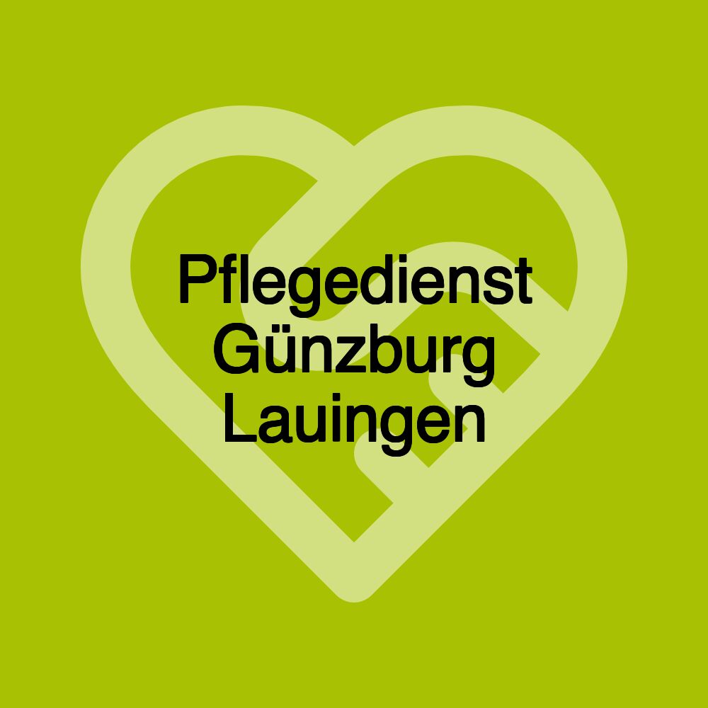 Pflegedienst Günzburg Lauingen