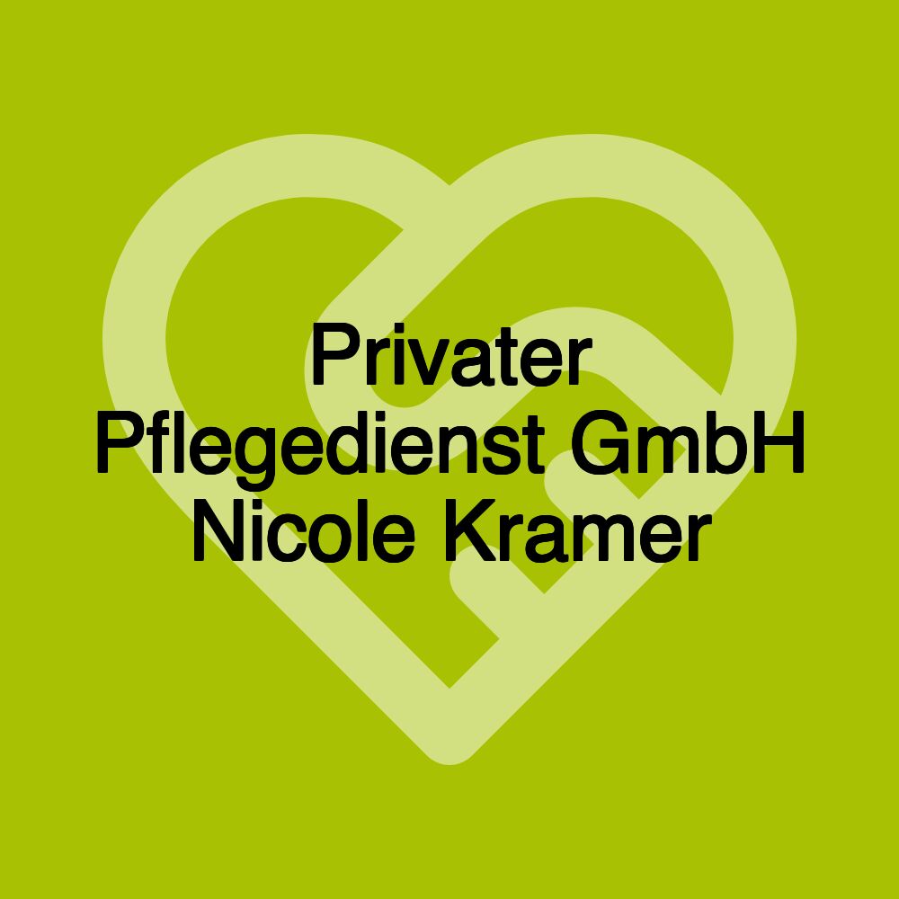 Privater Pflegedienst GmbH Nicole Kramer