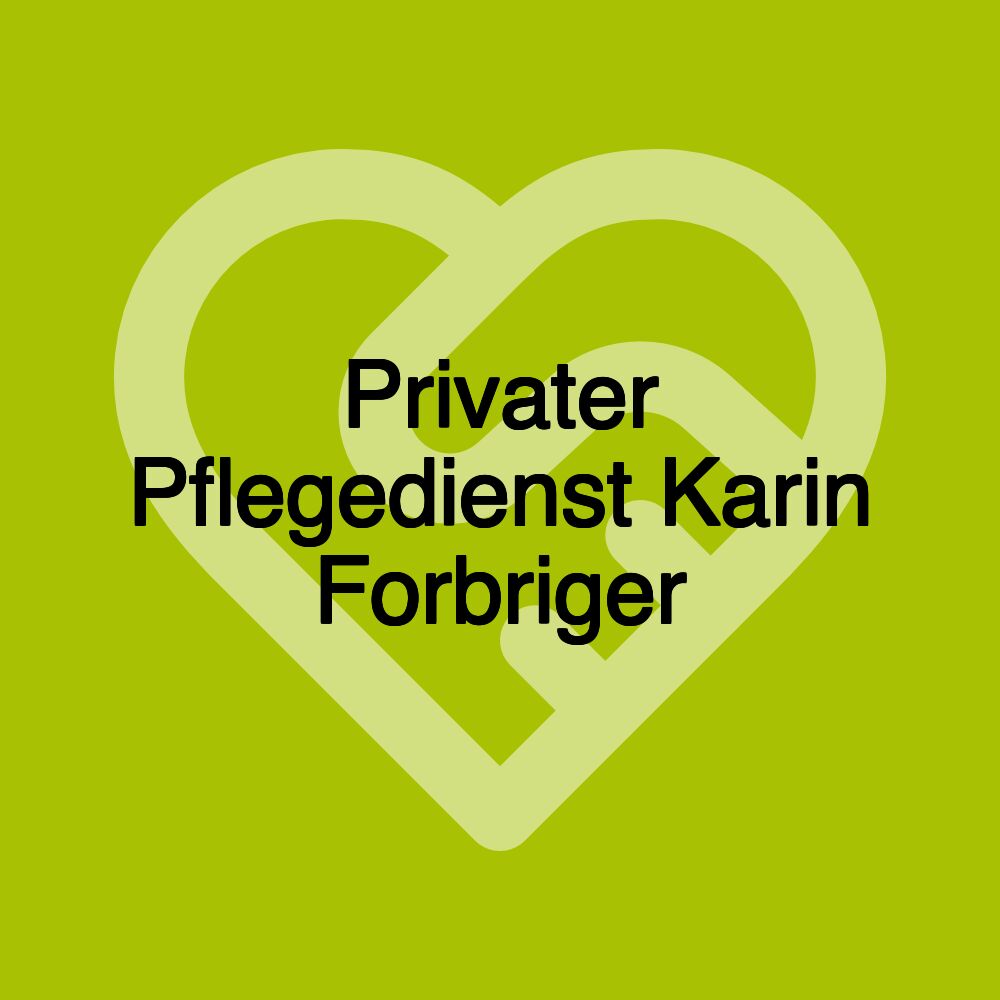 Privater Pflegedienst Karin Forbriger