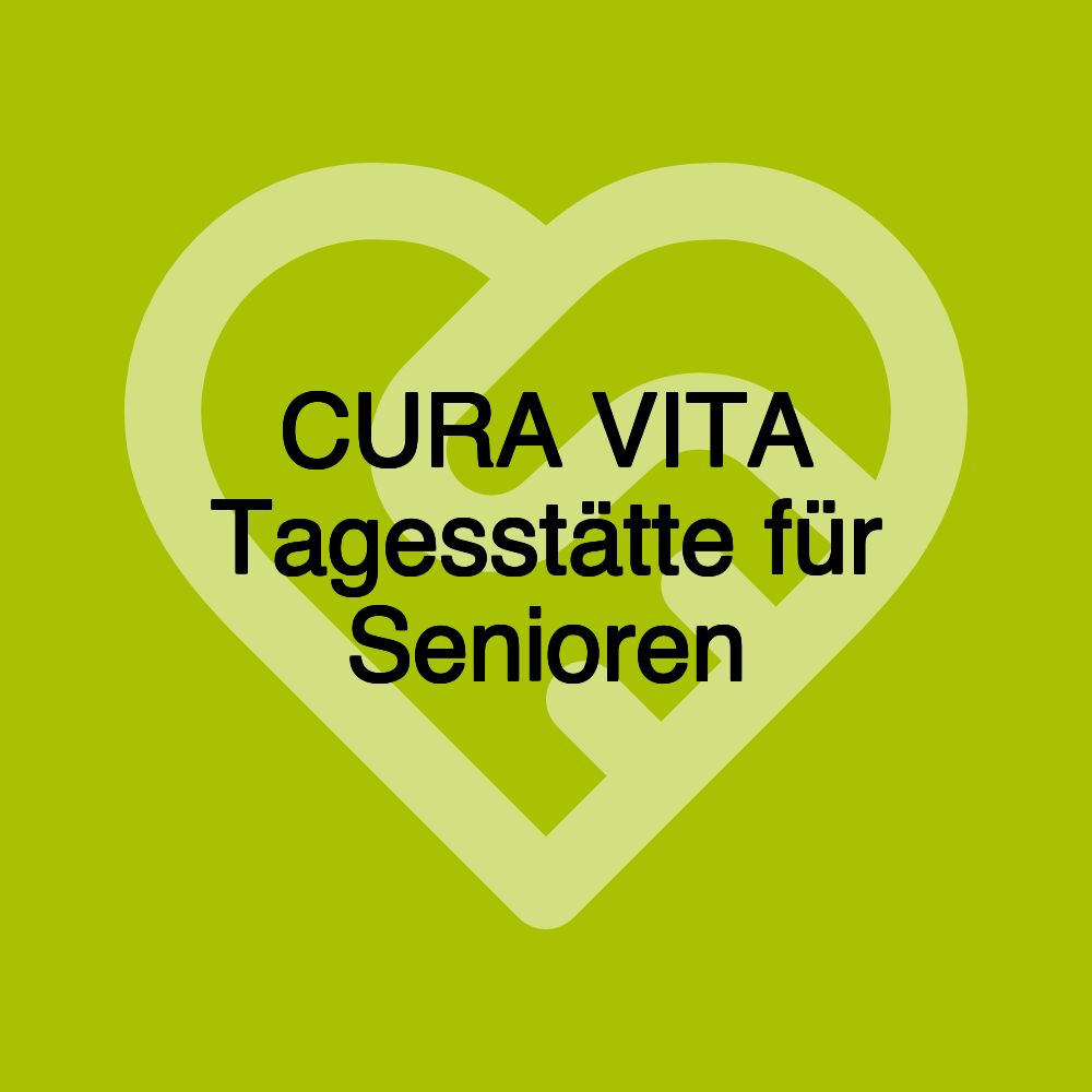 CURA VITA Tagesstätte für Senioren