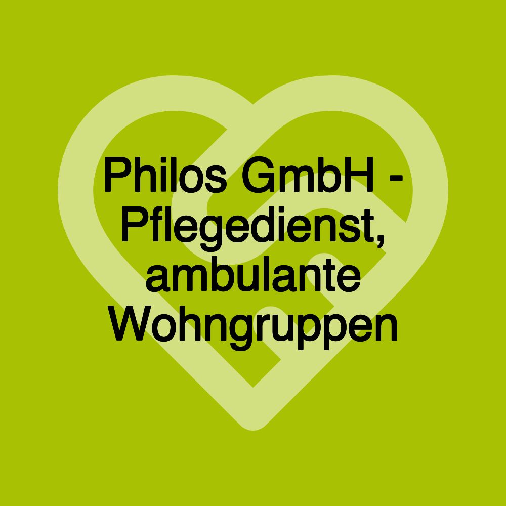 Philos GmbH - Pflegedienst, ambulante Wohngruppen