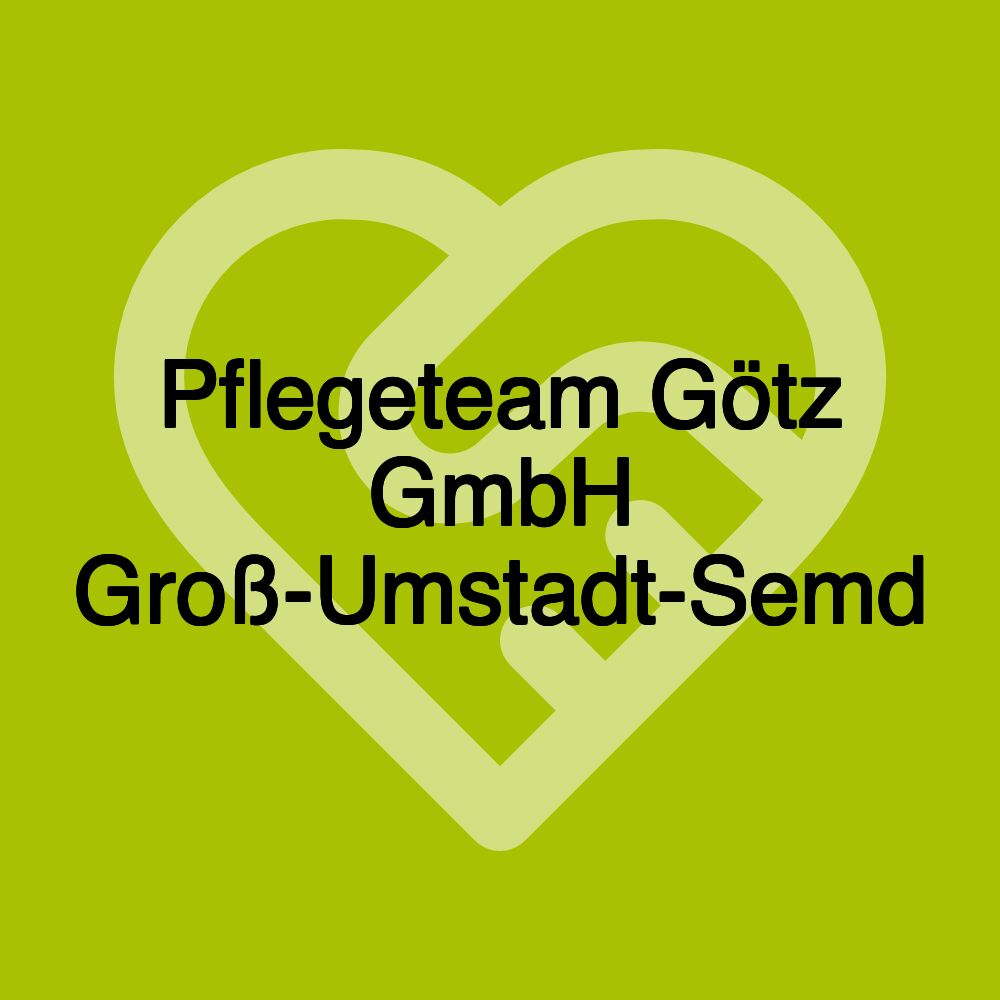 Pflegeteam Götz GmbH Groß-Umstadt-Semd