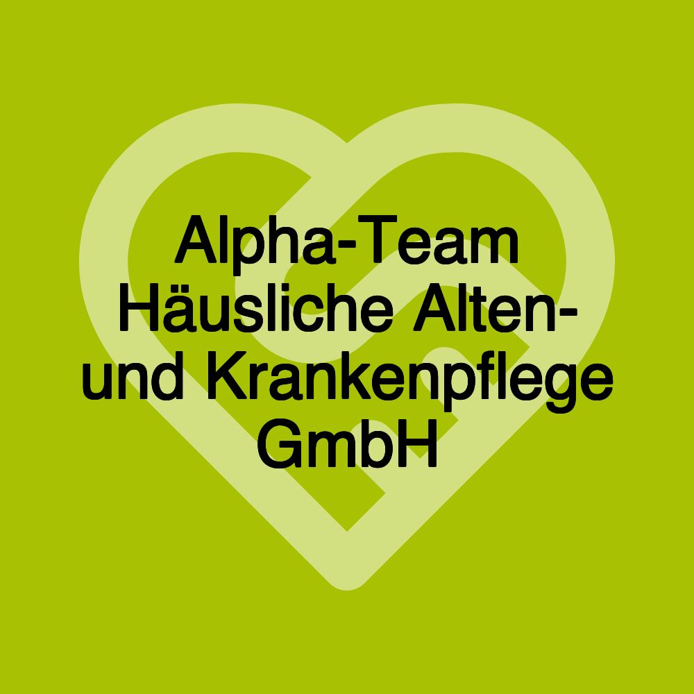 Alpha-Team Häusliche Alten- und Krankenpflege GmbH