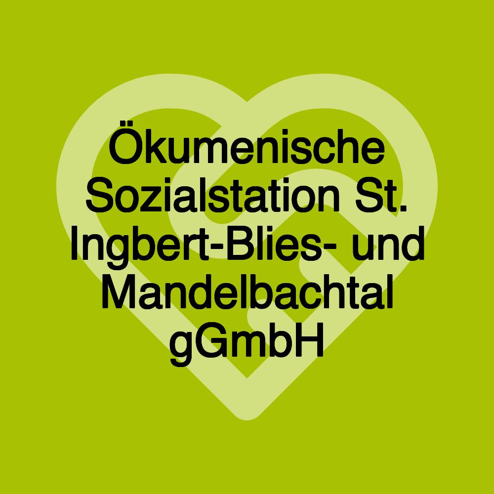 Ökumenische Sozialstation St. Ingbert-Blies- und Mandelbachtal gGmbH