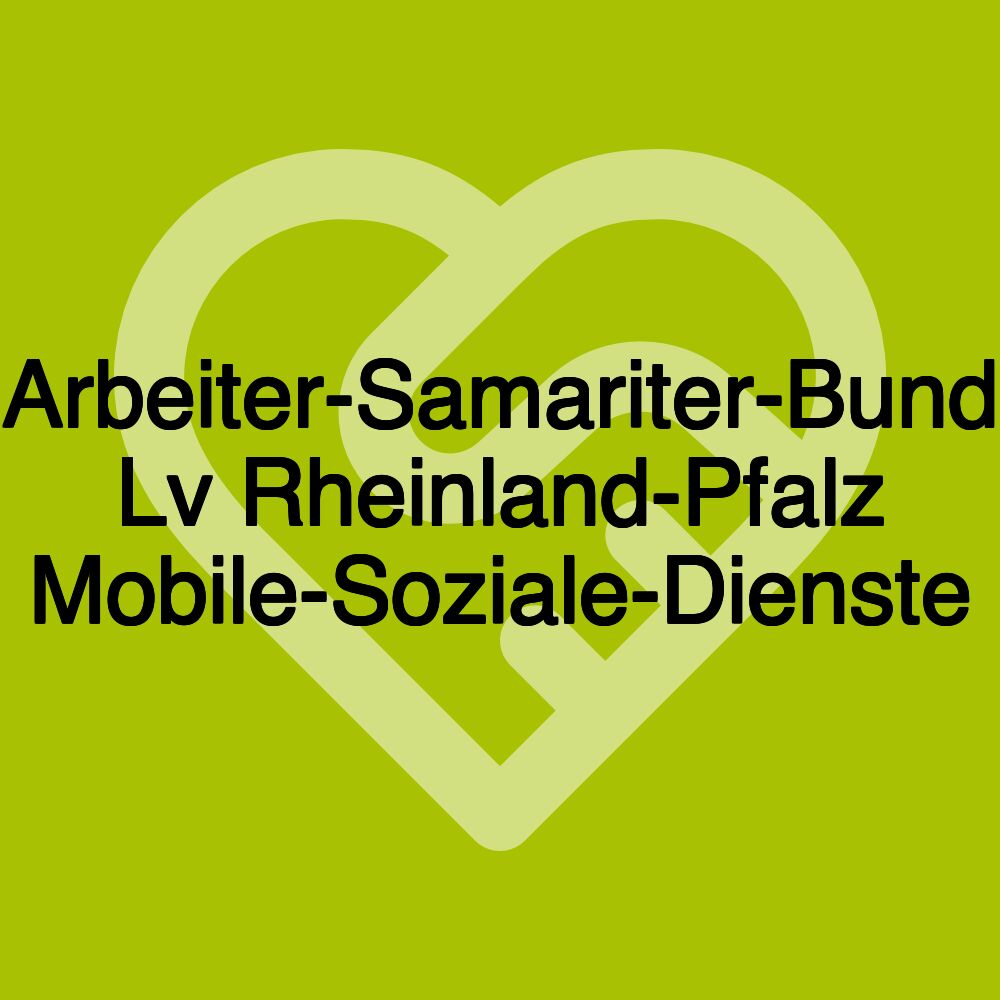 Arbeiter-Samariter-Bund Lv Rheinland-Pfalz Mobile-Soziale-Dienste