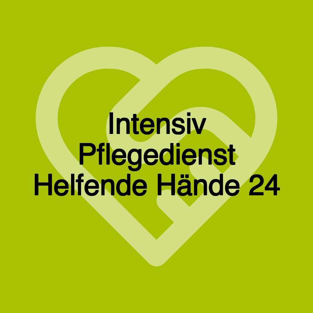 Intensiv Pflegedienst Helfende Hände 24