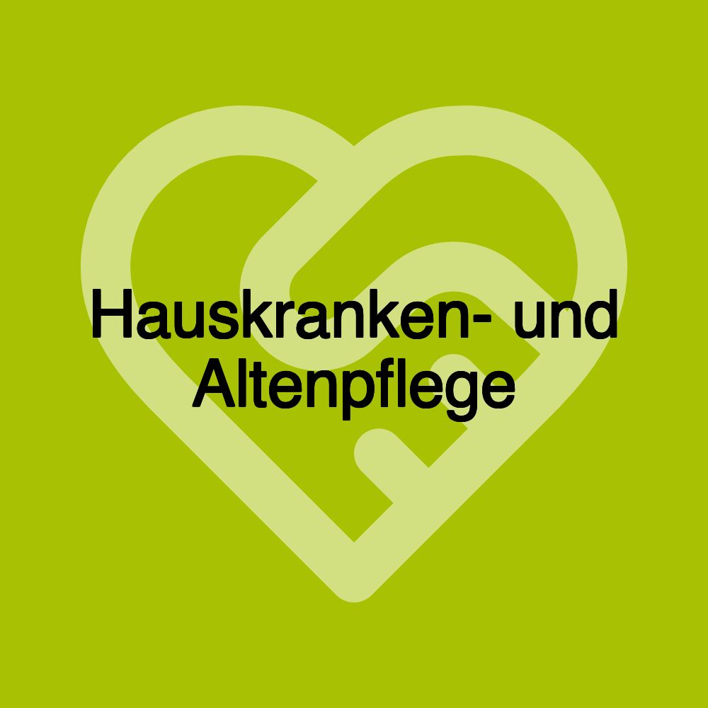 Hauskranken- und Altenpflege