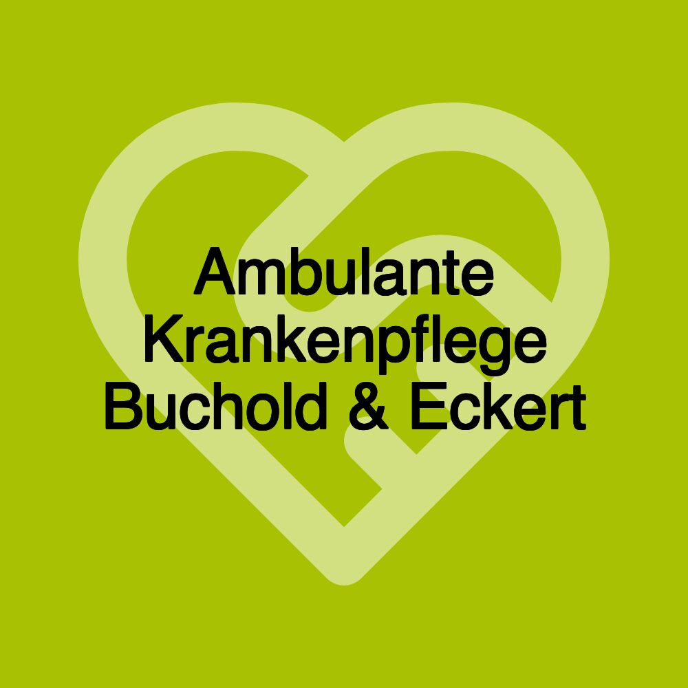 Ambulante Krankenpflege Buchold & Eckert