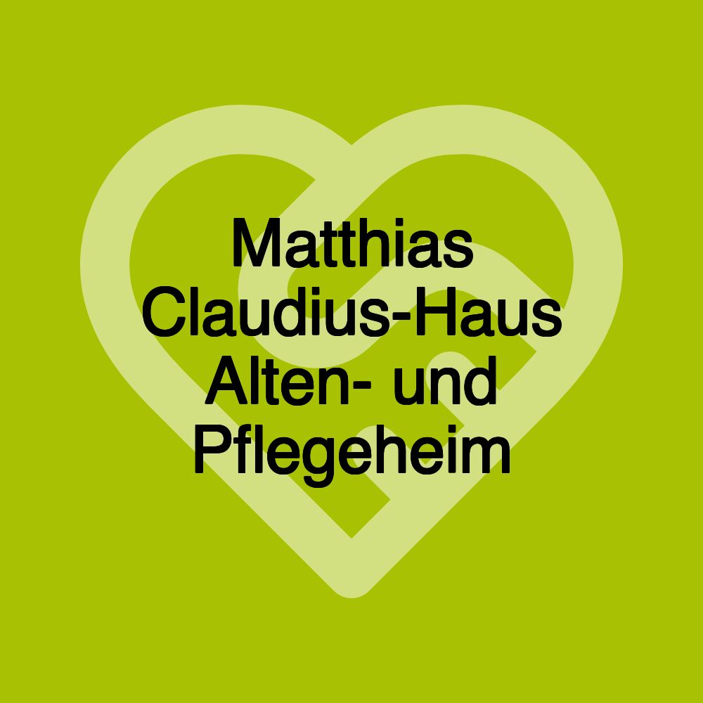 Matthias Claudius-Haus Alten- und Pflegeheim