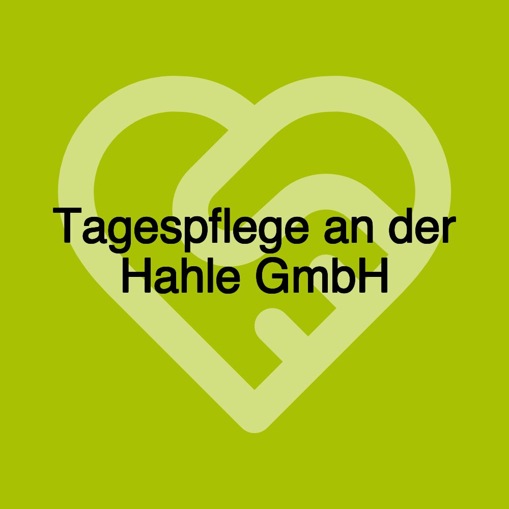 Tagespflege an der Hahle GmbH