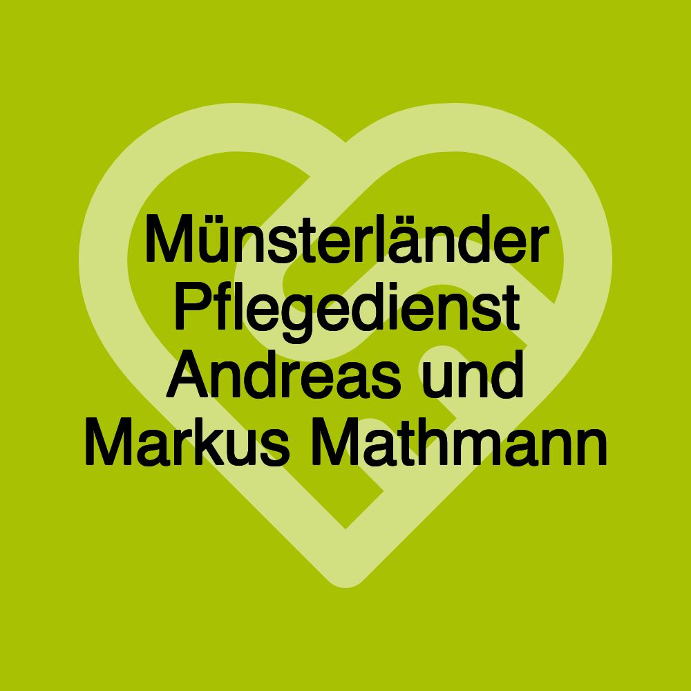 Münsterländer Pflegedienst Andreas und Markus Mathmann