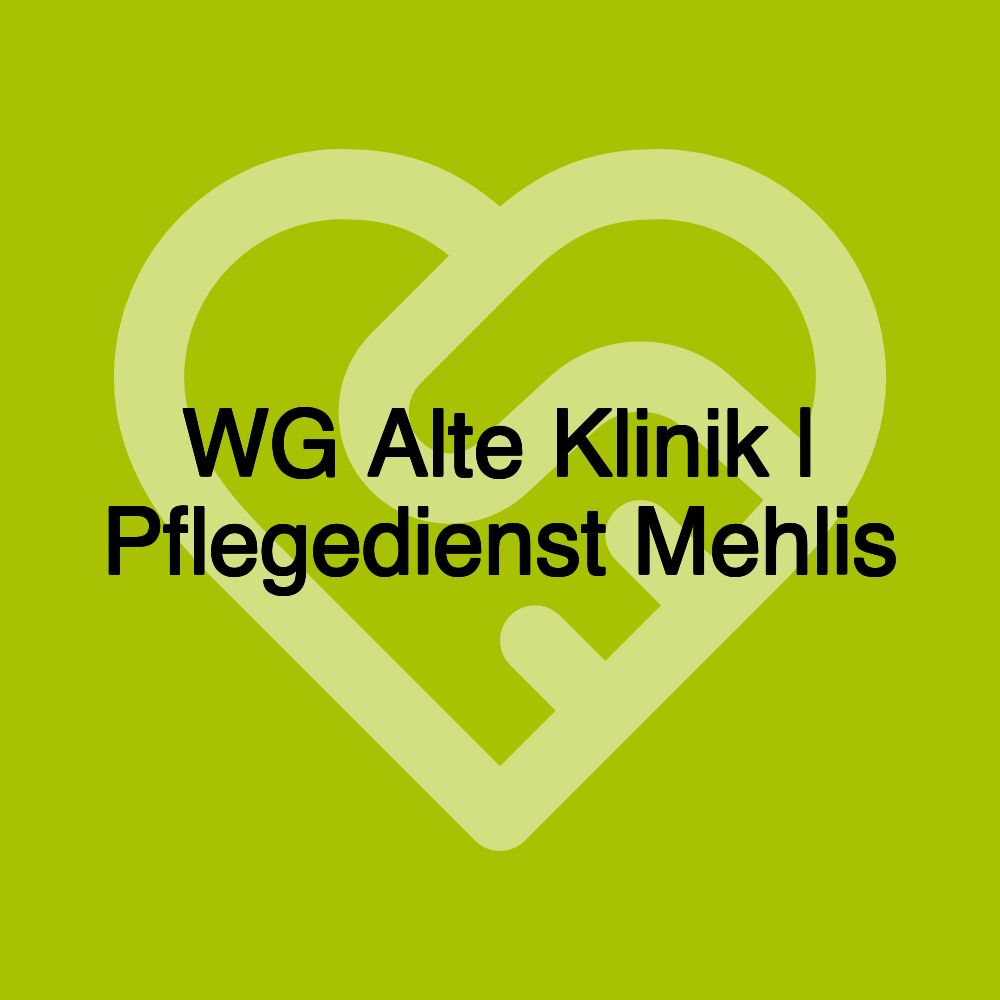 WG Alte Klinik | Pflegedienst Mehlis