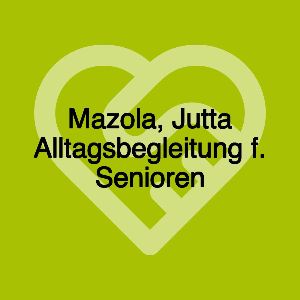 Mazola, Jutta Alltagsbegleitung f. Senioren