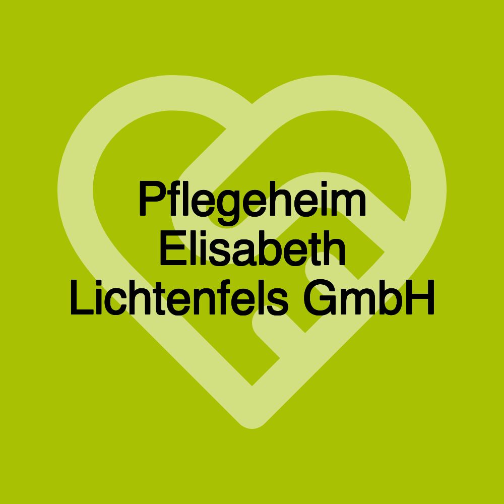 Pflegeheim Elisabeth Lichtenfels GmbH