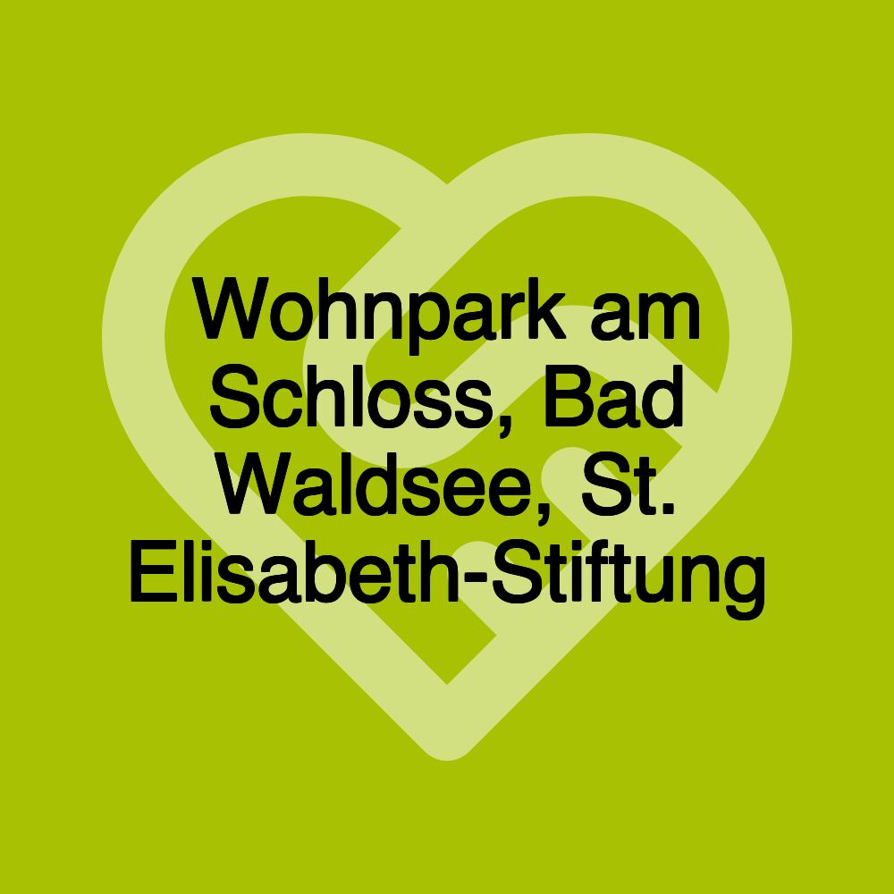 Wohnpark am Schloss, Bad Waldsee, St. Elisabeth-Stiftung