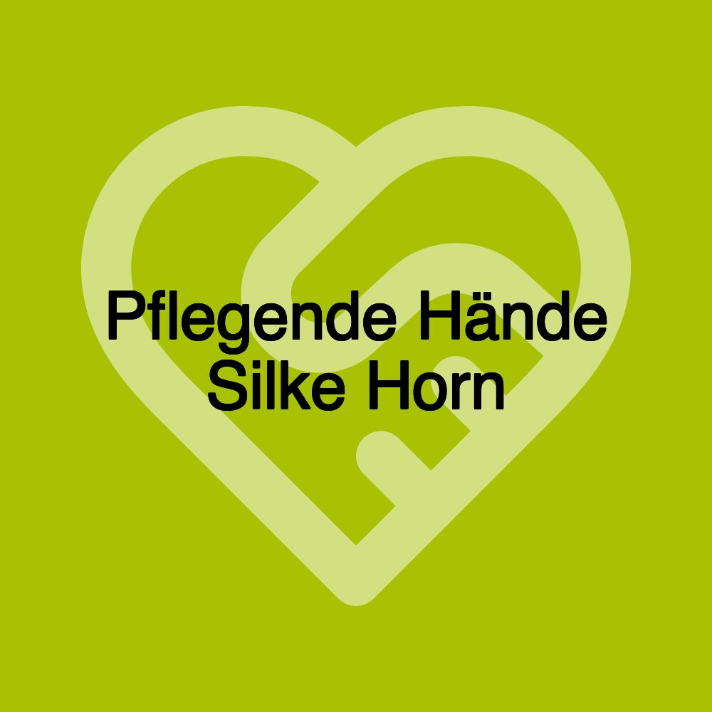 Pflegende Hände Silke Horn