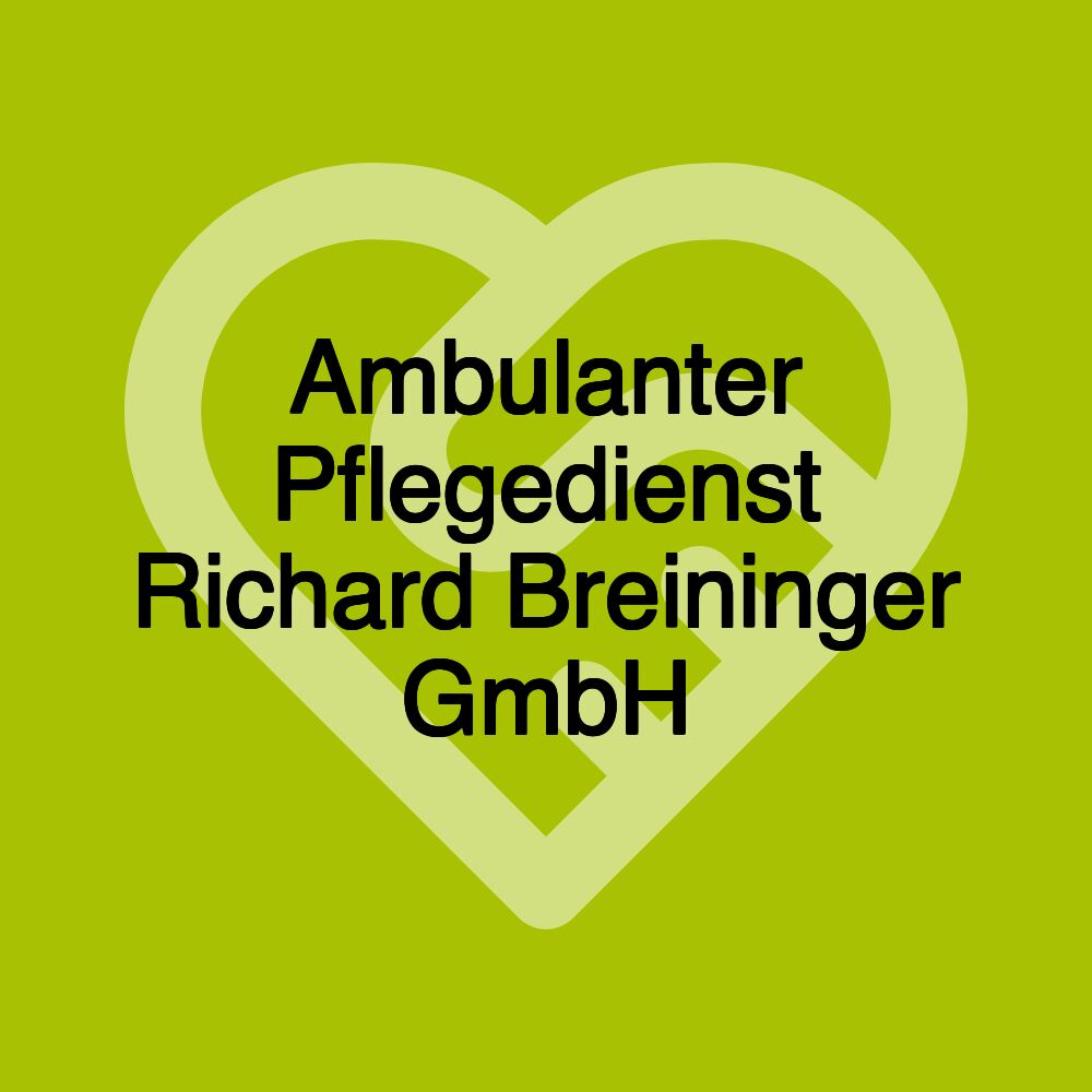 Ambulanter Pflegedienst Richard Breininger GmbH