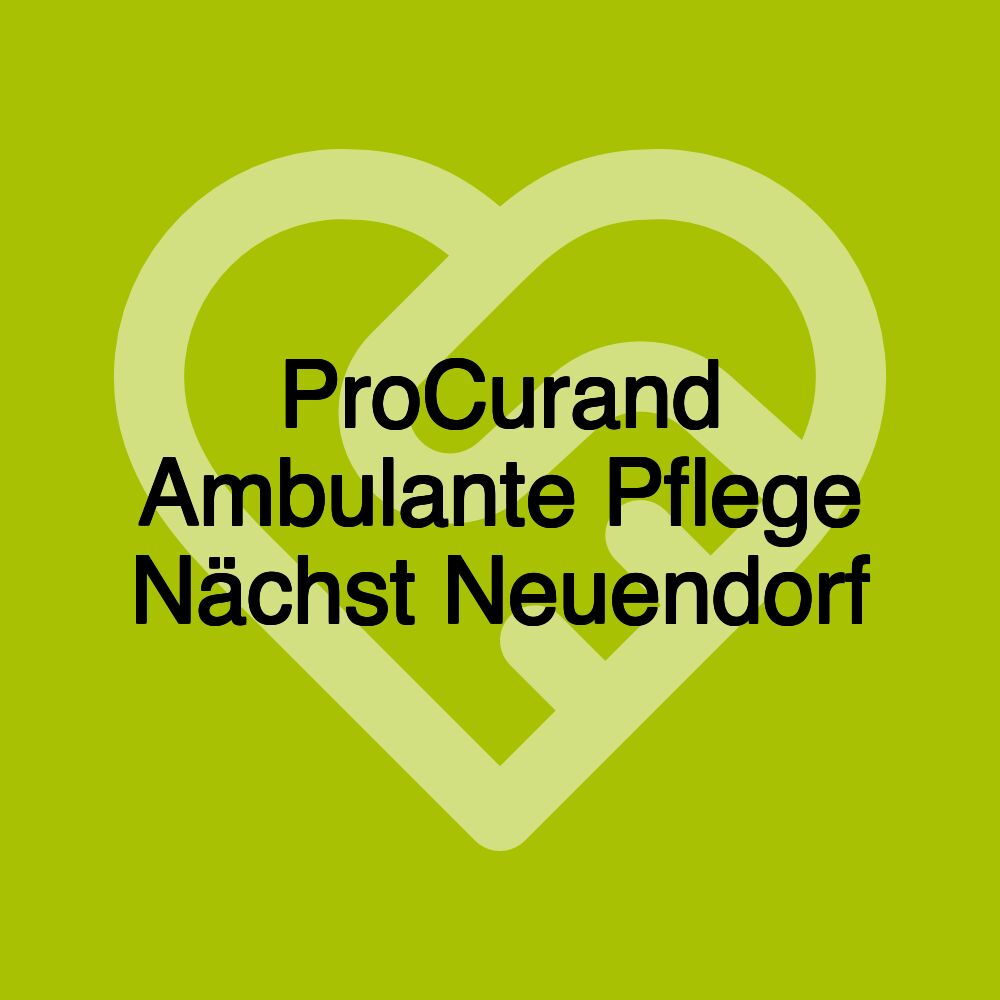 ProCurand Ambulante Pflege Nächst Neuendorf