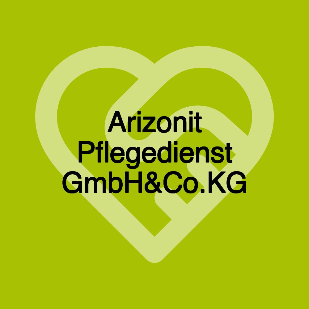 Arizonit Pflegedienst GmbH&Co.KG