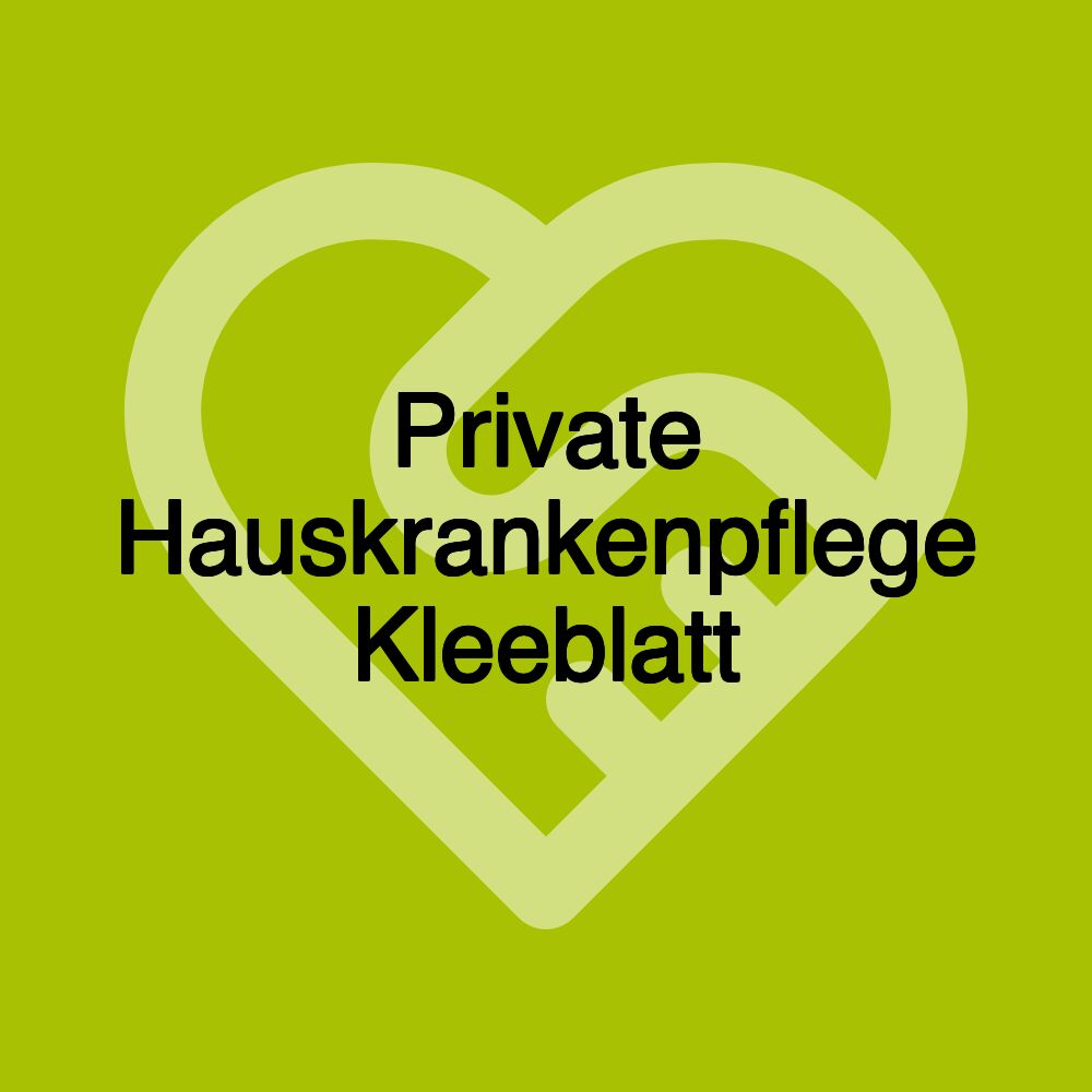 Private Hauskrankenpflege Kleeblatt