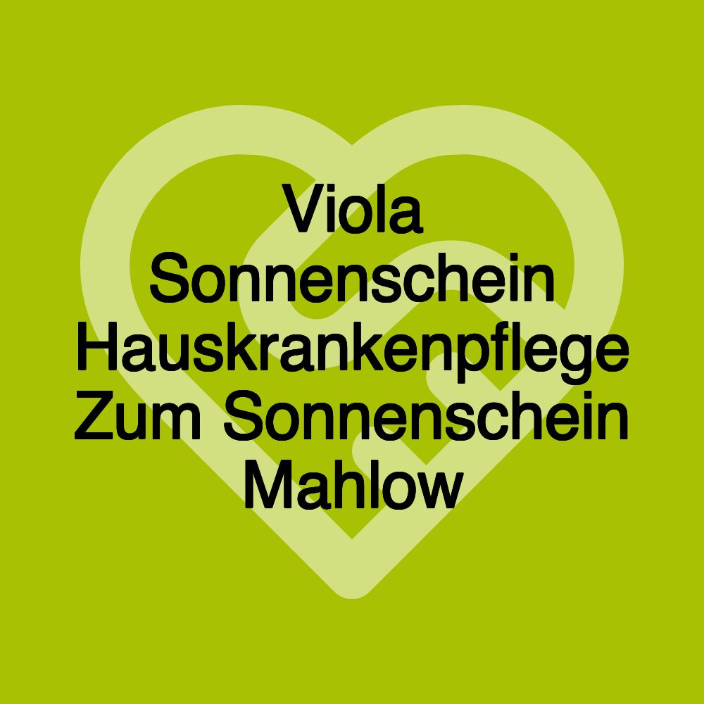 Viola Sonnenschein Hauskrankenpflege Zum Sonnenschein Mahlow