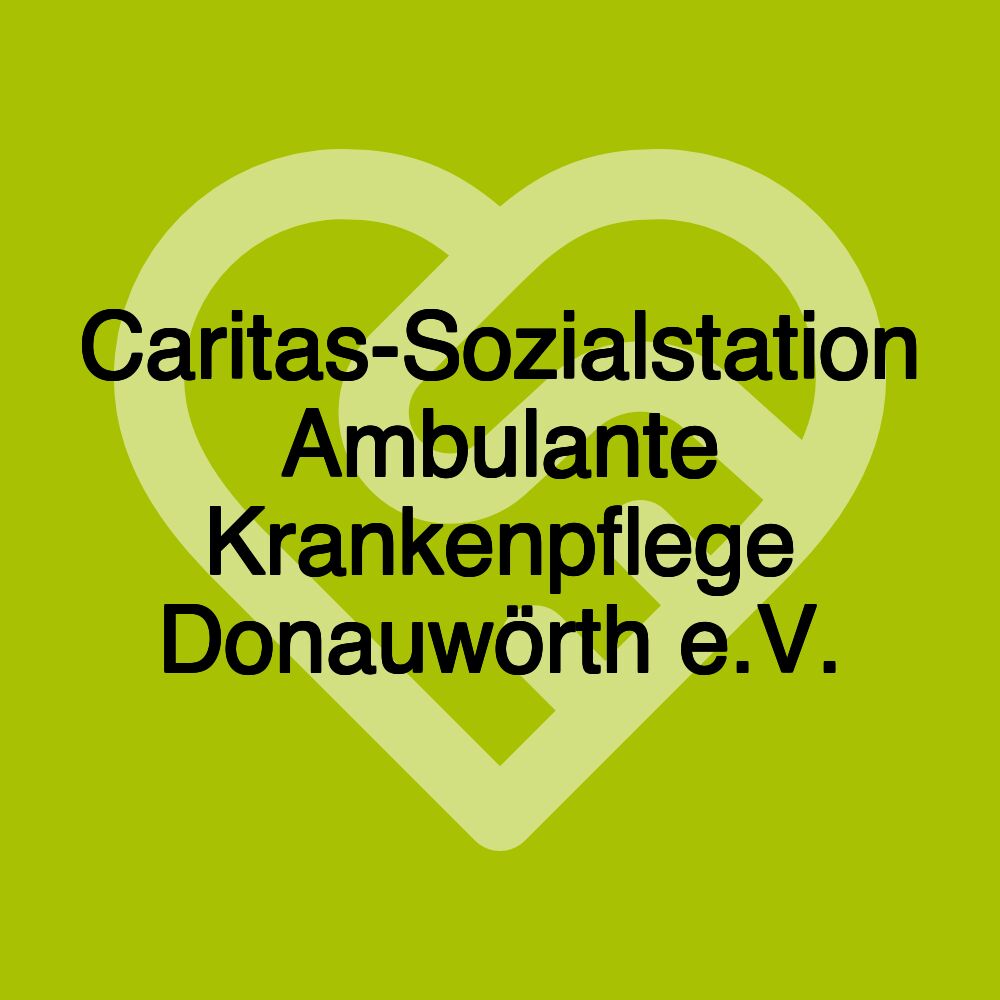 Caritas-Sozialstation Ambulante Krankenpflege Donauwörth e.V.