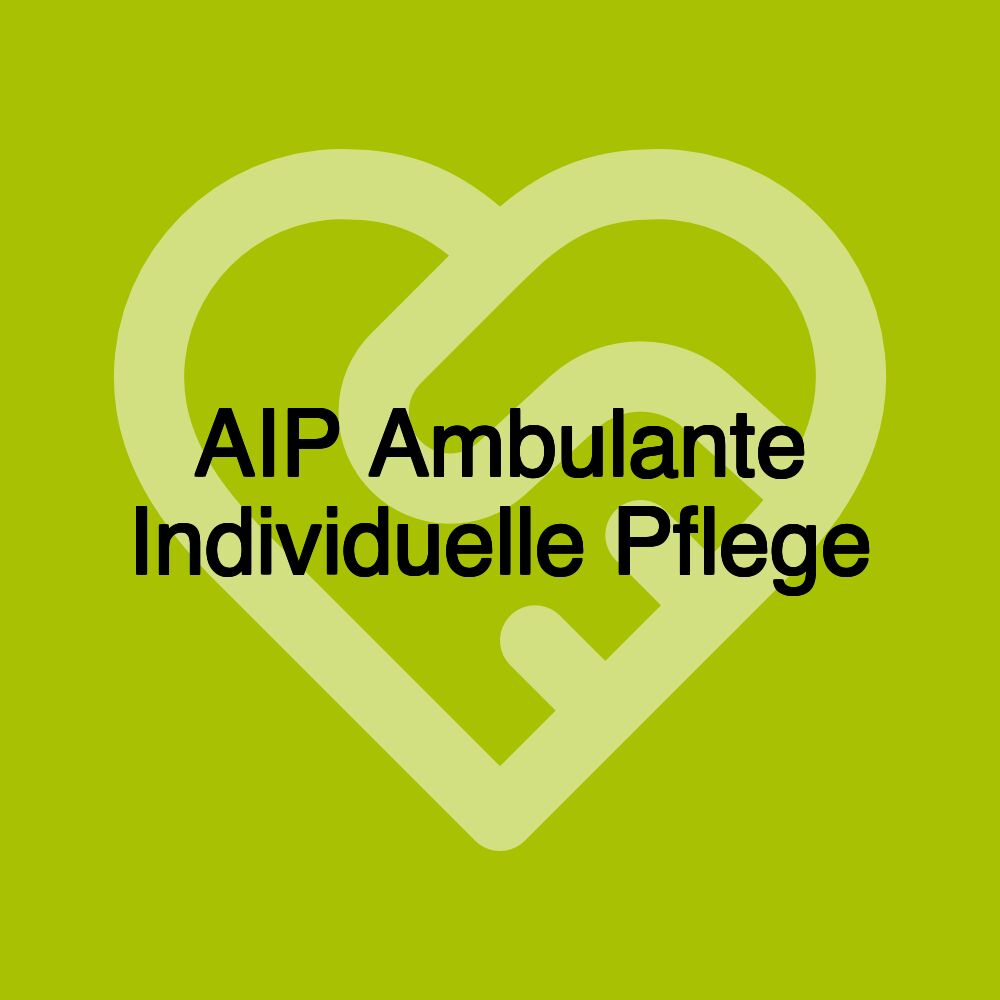 AIP Ambulante Individuelle Pflege