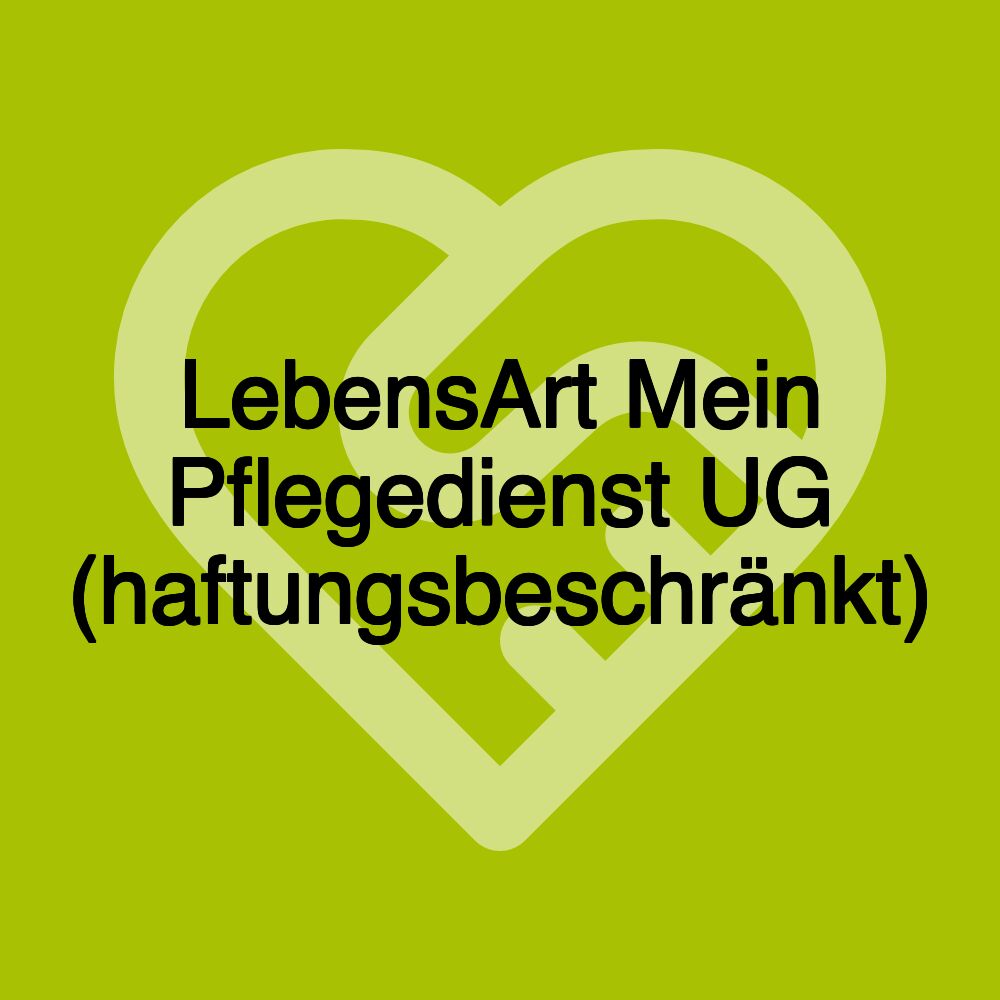 LebensArt Mein Pflegedienst UG (haftungsbeschränkt)