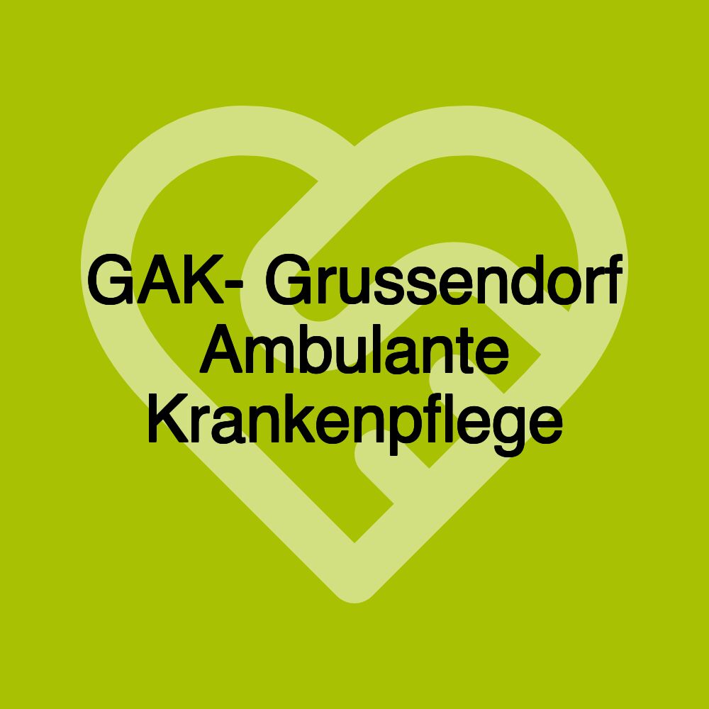 GAK- Grussendorf Ambulante Krankenpflege