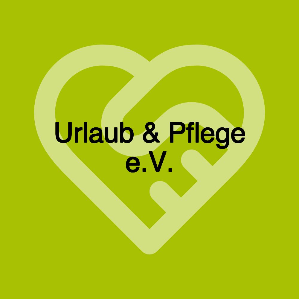 Urlaub & Pflege e.V.