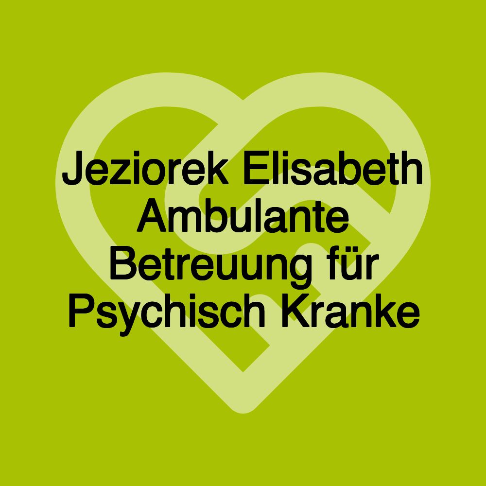 Jeziorek Elisabeth Ambulante Betreuung für Psychisch Kranke