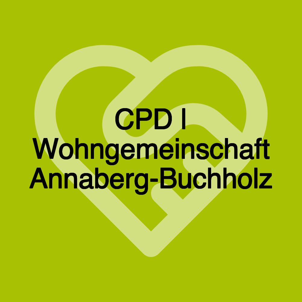 CPD | Wohngemeinschaft Annaberg-Buchholz