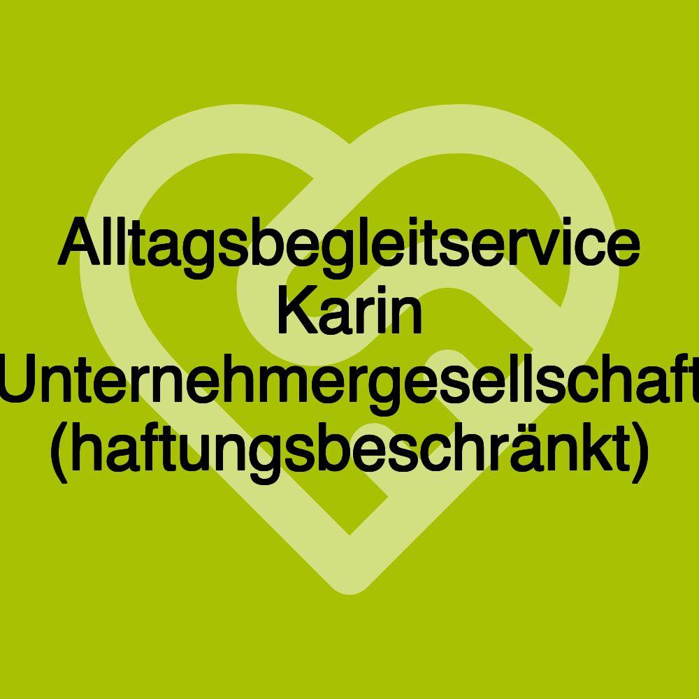 Alltagsbegleitservice Karin Unternehmergesellschaft (haftungsbeschränkt)